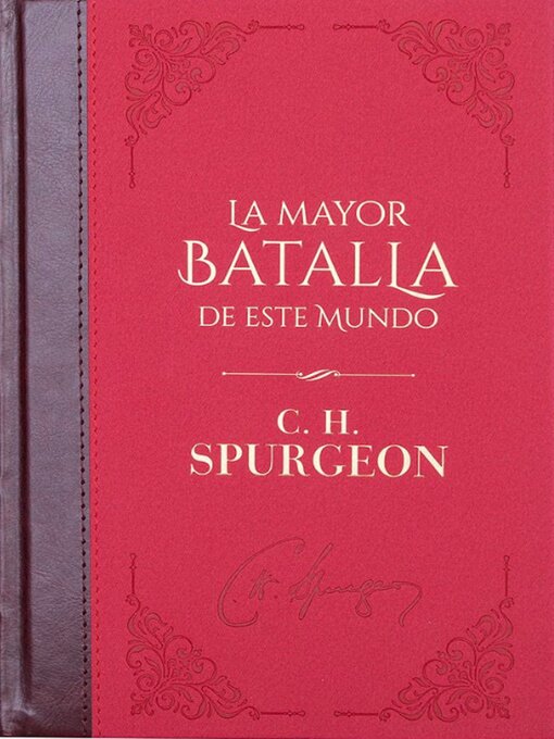 Title details for La mayor batalla de este mundo--Volumen 1 by C. H. Spurgeon - Available